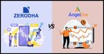 Angel One vs Zerodha: Complete Guide, Features, Brokerage & Trading Platform Comparison